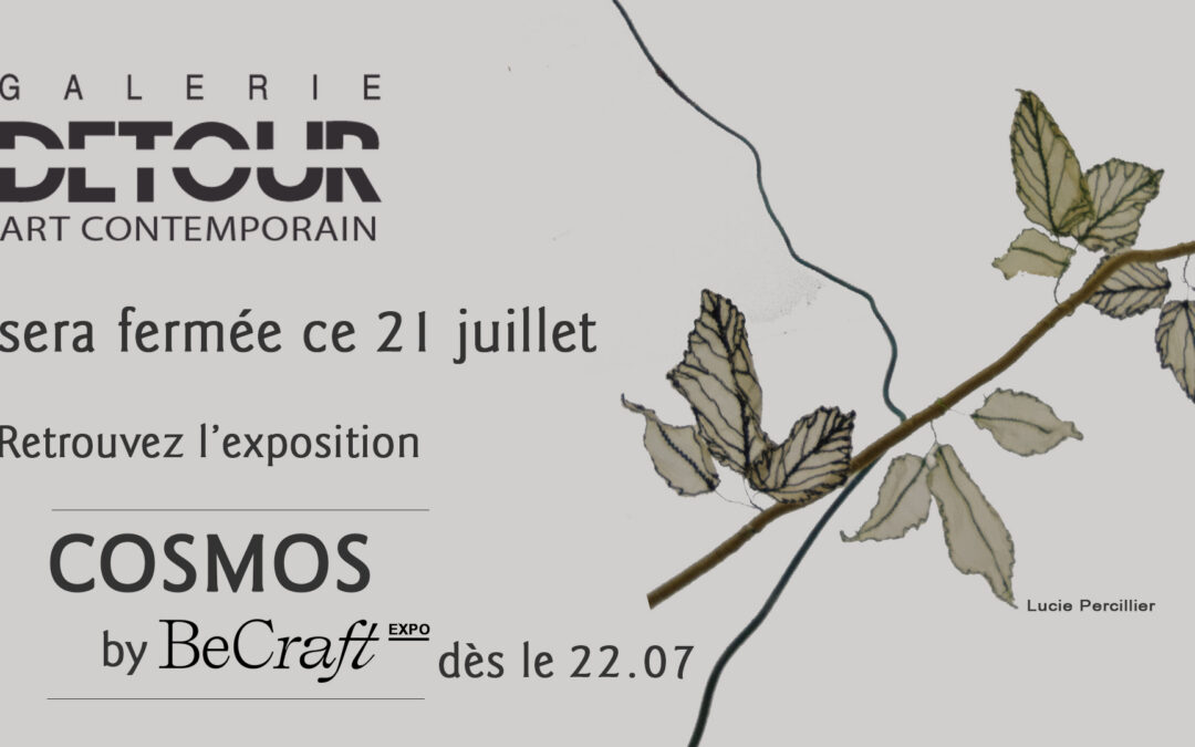 La Galerie Détour sera fermée ce 21 juillet 2023