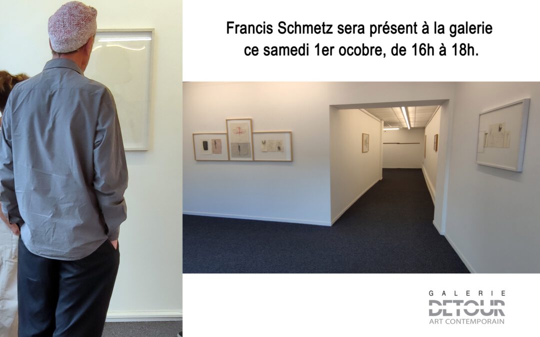 Derniers jours EXPO Francis Schmetz